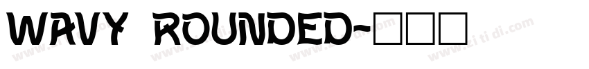 Wavy Rounded字体转换